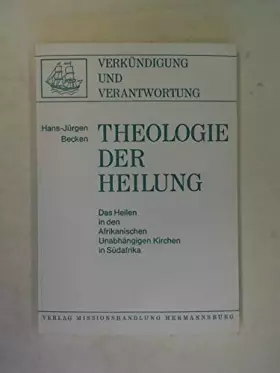Couverture du produit · Theologie der Heilung. Das Heilen in den afrikanischen unabhängigen Kirchen in Südafrika