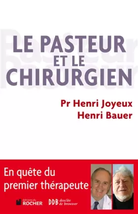 Couverture du produit · Le pasteur et le chirurgien: En quête du premier thérapeute