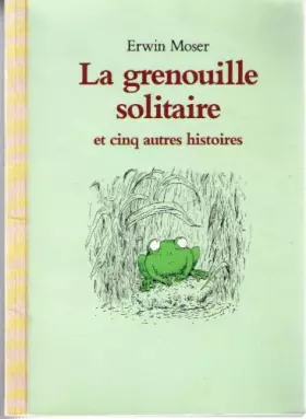 Couverture du produit · La grenouille solitaire