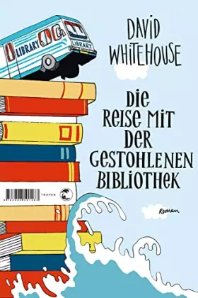 Couverture du produit · Die Reise mit der gestohlenen Bibliothek: Roman
