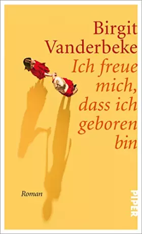 Couverture du produit · Ich freue mich, dass ich geboren bin: Roman