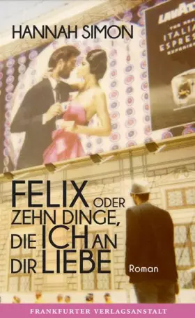 Couverture du produit · Felix oder Zehn Dinge, die ich an dir liebe (Debütromane in der FVA)