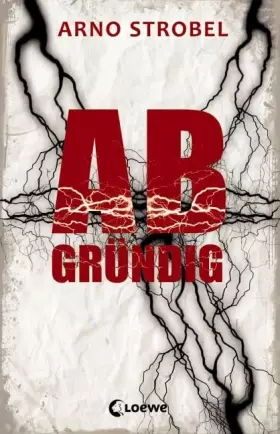 Couverture du produit · Abgründig: Jugendbuch, Thriller von Bestsellerautor Arno Strobel