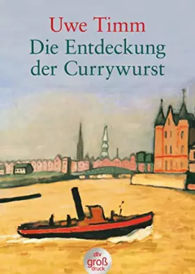 Couverture du produit · Die Entdeckung der Currywurst: Novelle (dtv großdruck)