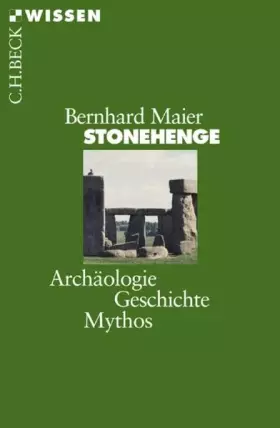 Couverture du produit · Stonehenge: Archäologie, Geschichte, Mythos (Beck'sche Reihe)
