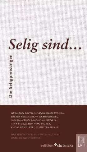 Couverture du produit · Selig sind...: Die Seligpreisungen