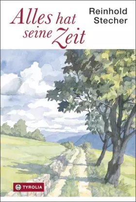 Couverture du produit · Alles hat seine Zeit: Texte, Bilder und Zeichnungen zum Lachen und Klagen, zum Träumen und Nachdenken. Aus dem Nachlass herausg