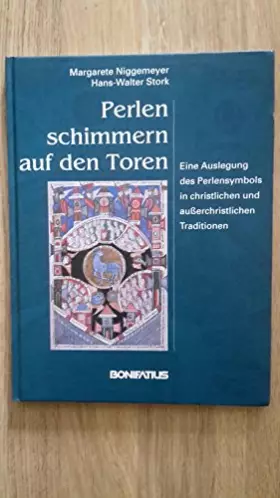 Couverture du produit · Perlen schimmern auf den Toren. Eine Auslegung des Perlensymbols in christlichen und außerchristlichen Traditionen