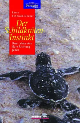 Couverture du produit · Der Schildkröteninstinkt: Dem Leben eine klare Richtung geben