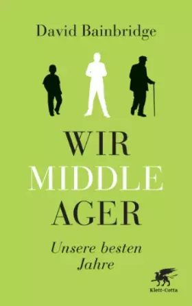 Couverture du produit · Wir Middle-Ager: Unsere besten Jahre