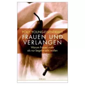 Couverture du produit · Frauen und Verlangen. Warum Frauen mehr als nur begehrt sein wollen