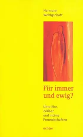 Couverture du produit · Für immer und ewig?: Über Ehe, Zölibat und intime Freundschaften
