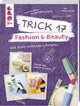 Couverture du produit · Trick 17 - Fashion & Beauty: 222 style-rettende Lifehacks
