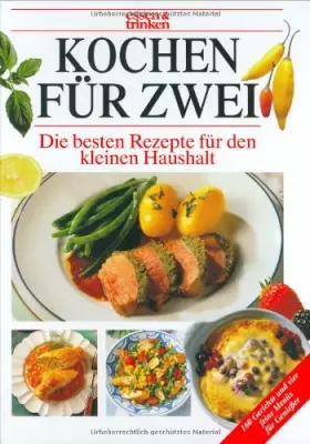 Couverture du produit · Kochen für Zwei. essen und trinken.