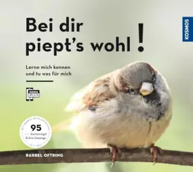 Couverture du produit · Bei dir piept´s wohl!: Lern mich kennen und tu was für mich - 95 Gartenvögel und ihre Gesänge