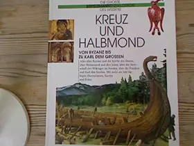 Couverture du produit · Kreuz und Halbmond. Von Byzanz bis Karl dem Grossen