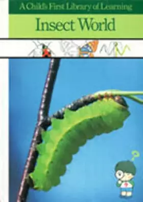 Couverture du produit · Insect World (A Child's First Library of Learning)