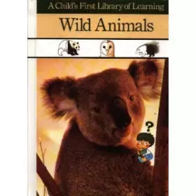 Couverture du produit · Wild Animals (A Child's First Library of Learning)