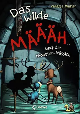 Couverture du produit · Das wilde Määäh und die Monster-Mission von Vanessa Walder (9. März 2015) Gebundene Ausgabe