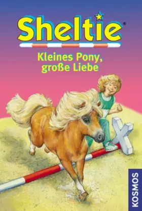 Couverture du produit · Sheltie - Kleines Pony, große Liebe: Dreifachband (Sheltie - Das kleine Pony mit dem grossen Herz)