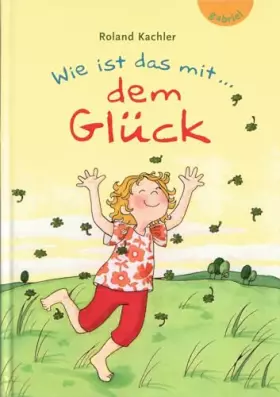Couverture du produit · Wie ist das mit ... dem Glück