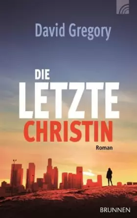 Couverture du produit · Die letzte Christin: Roman