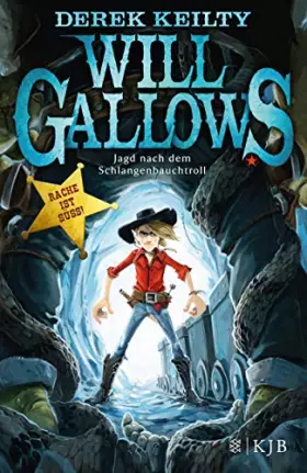 Couverture du produit · Will Gallows – Jagd nach dem Schlangenbauchtroll
