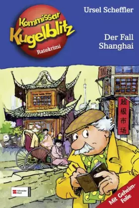 Couverture du produit · Kommissar Kugelblitz, Band 28: Der Fall Shanghai