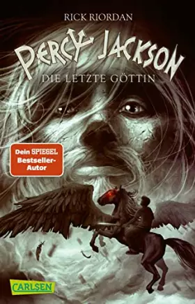 Couverture du produit · Percy Jackson 5: Die letzte Göttin: Moderne Teenager, griechische Götter und nachtragende Monster - die Fantasy-Bestsellerserie