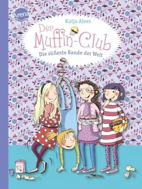 Couverture du produit · Die süßeste Bande der Welt: Der Muffin-Club (Band 1)