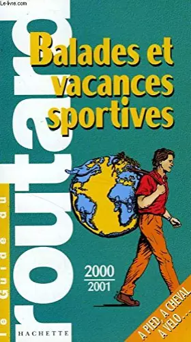 Couverture du produit · Le guide du routard 2000/2001: balades et vacances sportives