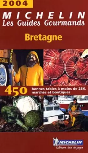 Couverture du produit · Les Guides Gourmands : Bretagne 2004