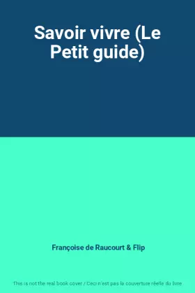 Couverture du produit · Savoir vivre (Le Petit guide)