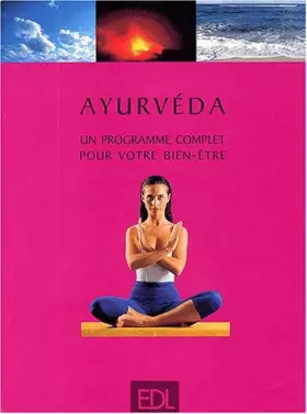 Couverture du produit · Ayurvéda. Un programme complet pour votre bien-être