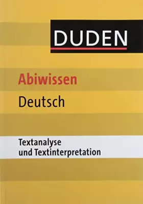Couverture du produit · Abiwissen Deutsch Textanalyse und Textinterpretation (Duden - Abiwissen)
