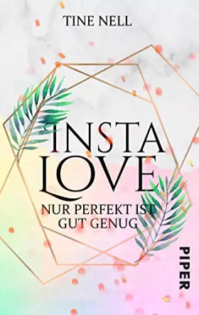 Couverture du produit · Insta Love - Nur perfekt ist gut genug: Roman