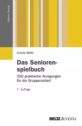 Couverture du produit · Das Seniorenspielbuch: 250 praktische Anregungen für die Gruppenarbeit (Edition Sozial)
