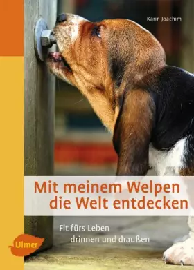 Couverture du produit · Mit meinem Welpen die Welt entdecken: Fit fürs Leben drinnen und draußen