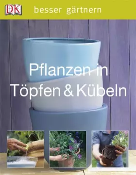 Couverture du produit · Pflanzen in Töpfen & Kübeln (Besser gärtnern)