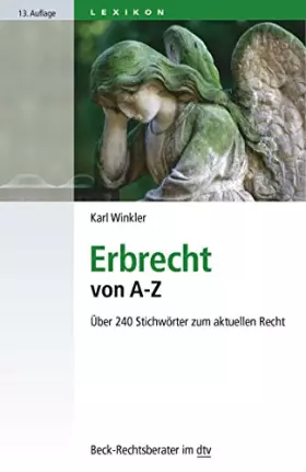 Couverture du produit · Erbrecht von A - Z: Über 240 Stichwörter zum aktuellen Recht (Beck-Rechtsberater im dtv)