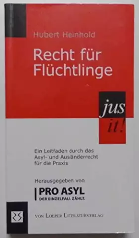 Couverture du produit · Recht für Flüchtlinge: Ein Leitfaden durch das Asyl- und Ausländerrecht für die Praxis: Ein Leitfaden durch das Asyl- und Auslä