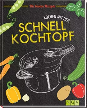 Couverture du produit · Kochen mit dem Schnellkochtopf: Die besten Rezepte