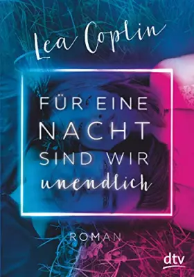 Couverture du produit · Für eine Nacht sind wir unendlich: Roman | Fesselnde und berührende Liebesgeschichte