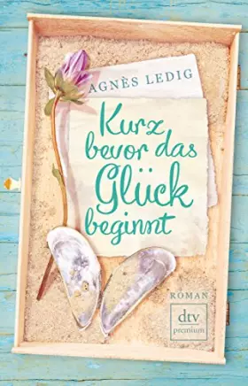 Couverture du produit · Kurz bevor das Glück beginnt: Roman