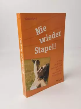 Couverture du produit · Nie wieder Stapel!: In fünf einfachen Schritten zum perfekt organisierten Schreibtisch!