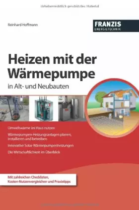 Couverture du produit · Heizen mit der Wärmepumpe im Alt- und Neubau (Energietechnik)