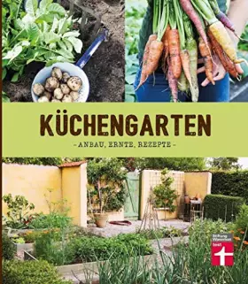 Couverture du produit · Küchengarten: Anbau, Ernte, Rezepte