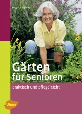 Couverture du produit · Gärten für Senioren: Praktisch und pflegeleicht