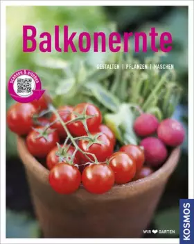 Couverture du produit · Balkonernte (Mein Garten): Gestalten - Pflanzen - Naschen