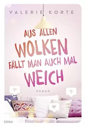 Couverture du produit · Aus allen Wolken fällt man auch mal weich: Roman